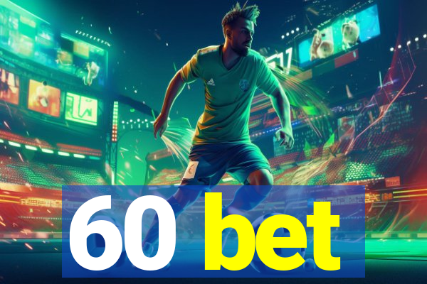 60 bet